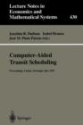 Computer-Aided Transit Scheduling : Proceedings of the Sixth International Workshop on Computer-Aided Scheduling of Public Transport - Book