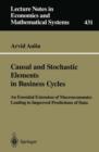 Causal and Stochastic Elements in Business Cycles : An Essential Extension of Macroeconomics Leading to Improved Predictions of Data - Book