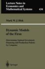 Dynamic Models of the Firm : Determining Optimal Investment, Financing and Production Policies by Computer - Book