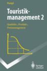 Touristikmanagement 2 : Qualitats-, Produkt-, Preismanagement - Book