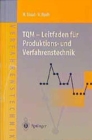 TQM - Leitfaden fur Produktions- und Verfahrenstechnik - Book