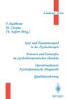 Spiel Und Zusammenspiel in Der Psychotherapie -- Erinnern Und Entwerfen Im Psychotherapeutischen Handeln -- Operationalisierte Psychodynamische Diagnostik -- Qualitatssicherung - Book