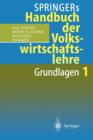 Springers Handbuch Der Volkswirtschaftslehre 1 : Grundlagen - Book