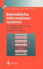 Betriebliche Informationssysteme : Grundlagen Und Werkzeuge Der Methodischen Softwareentwicklung - Book