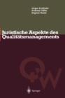 Juristische Aspekte Des Qualitatsmanagements - Book