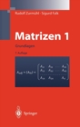 Matrizen Und Ihre Anwendungen 1 : Grundlagen Fur Ingenieure, Physiker Und Angewandte Mathematiker (7. Aufl. 2011) - Book