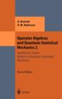 Operator Algebras and Quantum Statistical Mechanics : Equilibrium States. Models in Quantum Statistical Mechanics - Book