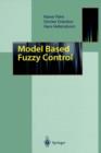 Model Based Fuzzy Control : Fuzzy Gain Schedulers and Sliding Mode Fuzzy Controllers - Book