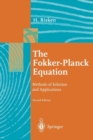 The Fokker-Planck Equation : Methods of Solution and Applications - Book