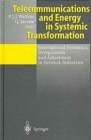 Telecommunications and Energy in Systemic Transformation : International Dynamics, Deregulation and Adjustment in Network Industries - Book