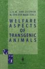 Welfare Aspects of Transgenic Animals : Proceedings EC-Workshop of October 30, 1995 - Book