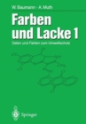 Farben und Lacke : Daten und Fakten zum Umweltschutz Band 1 - Book