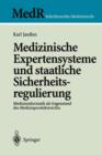 Medizinische Expertensysteme und staatliche Sicherheitsregulierung : Medizininformatik als Gegenstand des Medizinprodukterechts - Book