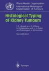 Histological Typing of Kidney Tumours : In Collaboration with L. H. Sobin and Pathologists in 6 Countries - Book