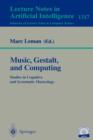 Music, Gestalt, and Computing : Studies in Cognitive and Systematic Musicology - Book