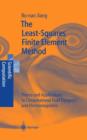 The Least-Squares Finite Element Method : Theory and Applications in Computational Fluid Dynamics and Electromagnetics - Book