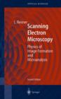 Scanning Electron Microscopy : Physics of Image Formation and Microanalysis - Book