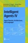 Intelligent Agents IV: Agent Theories, Architectures, and Languages : 4th International Workshop, ATAL'97, Providence, Rhode Island, USA, July 24-26, 1997, Proceedings - Book