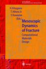 Mesoscopic Dynamics of Fracture : Computational Materials Design - Book