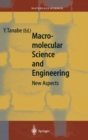 Macromolecular Science and Engineering : New Aspects - Book