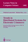 Trends in Distributed Systems for Electronic Commerce : International IFIP/GI Working Conference, TREC'98, Hamburg, Germany, June 3-5, 1998, Proceedings - Book