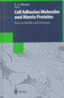 Cell Adhesion Molecules and Matrix Proteins : Role in Health and Diseases - Book