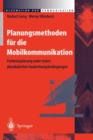 Planungsmethoden Fur Die Mobilkommunikation : Funknetzplanung Unter Realen Physikalischen Ausbreitungsbedingungen - Book