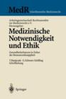 Medizinische Notwendigkeit Und Ethik : Gesundheitschancen in Zeiten Der Ressourcenknappheit - Book