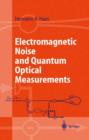 Electromagnetic Noise and Quantum Optical Measurements - Book