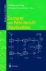 Lectures on Petri Nets II: Applications : Advances in Petri Nets - Book