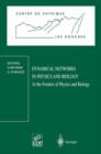 Dynamical Networks in Physics and Biology : At the Frontier of Physics and Biology Les Houches Workshop, March 17-21, 1997 - Book