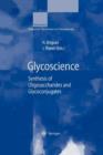 Glycoscience : Synthesis of Oligosaccharides and Glycoconjugates - Book