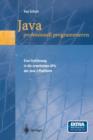 Java professionell programmieren : Eine Einfuhrung in die erweiterten APIs der Java 2 Plattform - Book