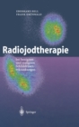 Radiojodtherapie : Bei Benignen Und Malignen Schilddra1/4senerkrankungen - Book