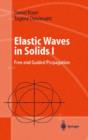 Elastic Waves in Solids I : Free and Guided Propagation - Book