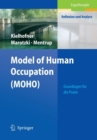 Model of Human Occupation (MOHO) : Grundlagen fur die Praxis - Book