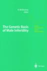 The Genetic Basis of Male Infertility - Book