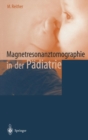 Magnetresonanztomographie in Der Padiatrie - Book