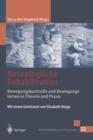 Neurologische Rehabilitation : Bewegungskontrolle Und Bewegungslernen in Theorie Und Praxis - Book