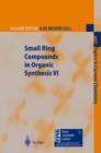 Small Ring Compounds in Organic Synthesis VI - Book