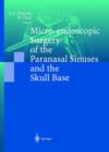 Micro-endoscopic Surgery of the Paranasal Sinuses and the Skull Base - Book