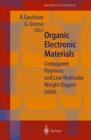Organic Electronic Materials : Conjugated Polymers and Low Molecular Weight Organic Solids - Book