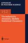 Viscoelasticity Atomistic Models Statistical Chemistry - Book