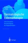Dermatologische Externatherapie : Unter Besonderer Berucksichtigung Der Magistralrezeptur - Book