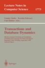 Transactions and Database Dynamics : 8th International Workshop on Foundations of Models and Languages for Data and Objects, Dagstuhl Castle, Germany, September 27-30, 1999 Selected Papers - Book