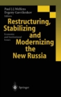 Restructuring, Stabilizing and Modernizing the New Russia : Economic and Institutional Issues - Book