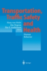 Transportation, Traffic Safety and Health - Human Behavior - Book