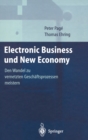Electronic Business Und New Economy : Den Wandel Zu Vernetzten Geschdftsprozessen Meistern - Book
