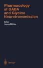 Pharmacology of GABA and Glycine Neurotransmission - Book