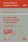 ECOOP 2000 - Object-Oriented Programming : 14th European Conference Sophia Antipolis and Cannes, France, June 12-16, 2000 Proceedings - Book